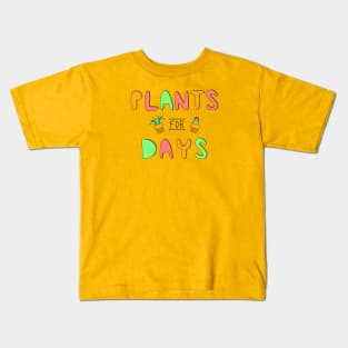 Plants for Days Kids T-Shirt